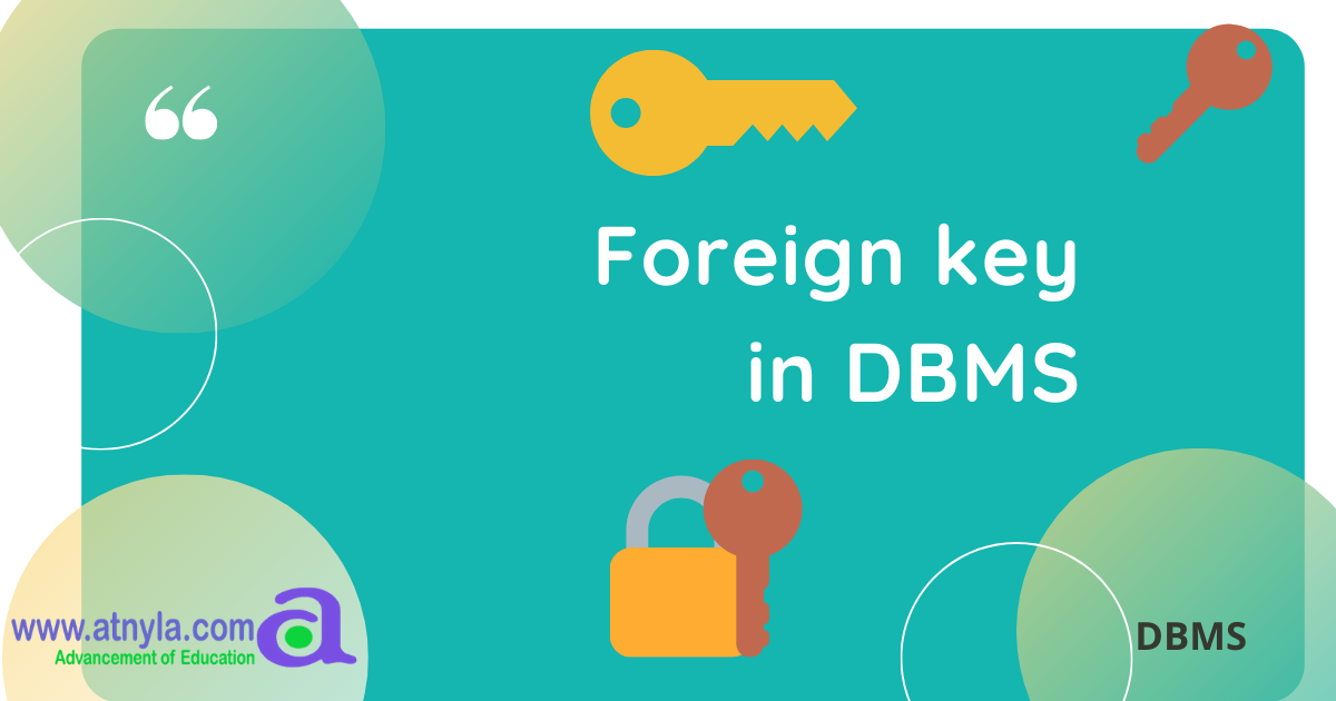 Understanding Foreign Keys In DBMS: Definition, Role, And Implementation